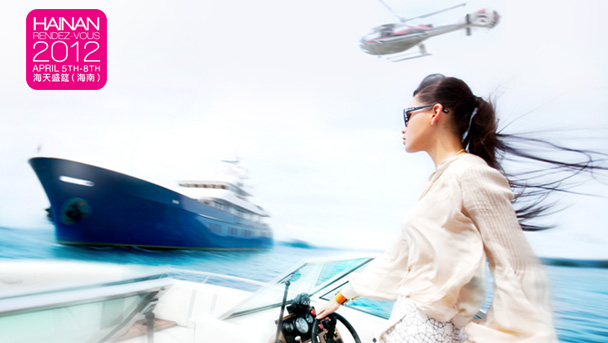 2012 Hainan Rendezvous Superyachts, Jets and Lifestyle set to light up the Chinese Riviera