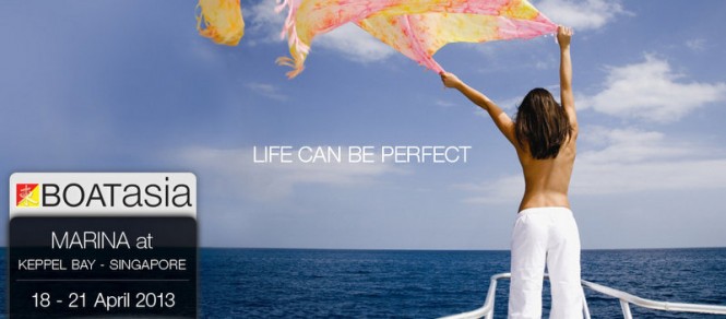 Boat Asia 2013, April 18 - 21 Boat Asia 2013, April 18 - 21