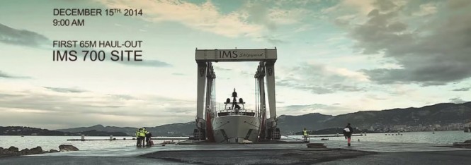 IMS 700 site - First haul-out of a 65m Mega Yacht in December 2014