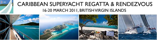 Yachts Attending 2011 Inaugural Caribbean Superyacht Regatta & Rendezvous at Virgin Gorda