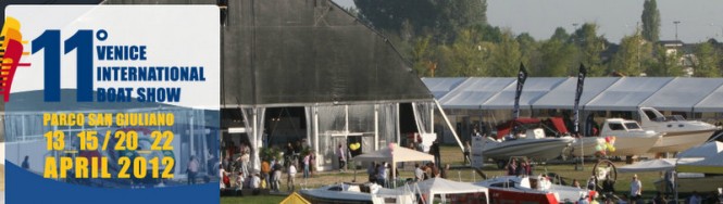 11th Venice International Boat Show/NauticShow, April 13-15 and April 20-22, 2012