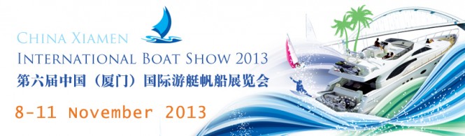 Dates for the 2013 China (Xiamen) International Boat Show changed