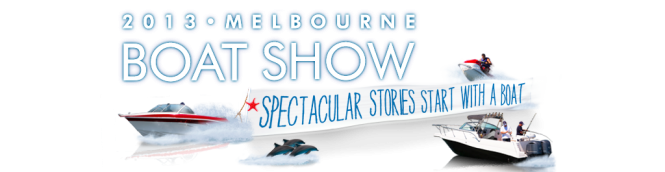 BIA Melbourne Boat Show 2013 attended by thousands of serious boat buyers