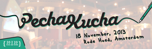 Vripack produced 2nd PechaKucha, November 18, 2013