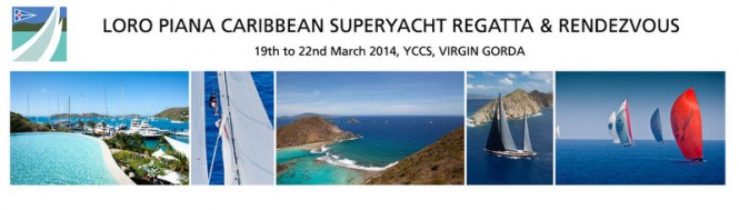 Registration for Loro Piana Caribbean Superyacht Regatta and Rendezvous 2014 open