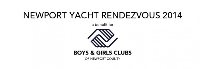 The Boys and Girls Clubs of Newport County to host Newport Yacht Rendezvous 2014