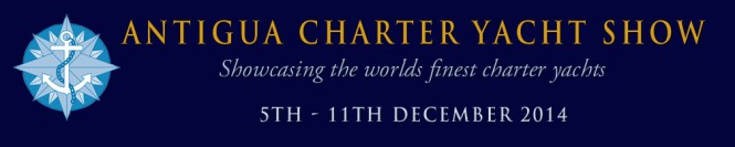Antigua Charter Yacht Show 2014 to host Diageo WORLD CLASS™ Yachting Cocktail Competition