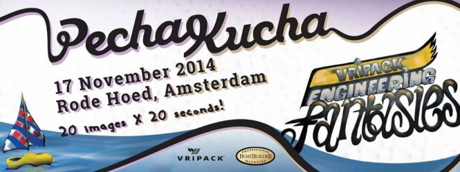 Vripack-produced PechaKucha for Yacht Designers, November 17, 2014