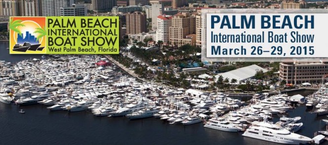 Palm Beach International Boat Show 2015 to feature Multi-Million Dollar Superyachts and Luxury Yacht Charters