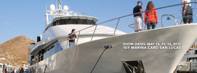 Mexico’s Cabo Marine Show 2015, May 14 – 16