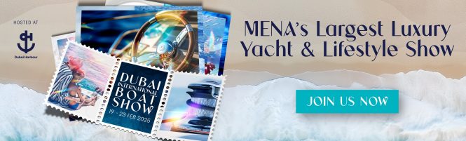 The Dubai International Boat Show (DIBS): Back in 2025 for its 31st Edition